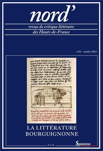 Couverture du livre « La littérature bourguignonne : nord', n° 82/octobre 2023 » de Marie-Madeleine Castellani et Matthieu Marchal aux éditions Pu Du Septentrion