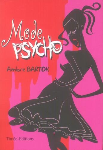 Couverture du livre « Mode psycho » de Ambre Bartok aux éditions Timee