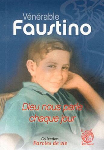 Couverture du livre « Venerable Faustino - Dieu Nous Parle Chaque Jour » de  aux éditions Livre Ouvert