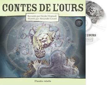 Couverture du livre « Contes de l ours livre et cd inclus » de Filiatrault Nicole aux éditions Planete Rebelle