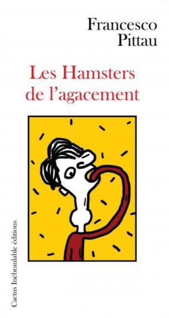 Couverture du livre « Les hamsters de l'agacement » de Francesco Pittau aux éditions Cactus Inebranlable