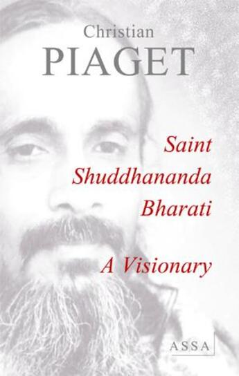 Couverture du livre « Saint Shuddhananda Bharati ; a visionary » de Bharati Shuddhananda aux éditions Assa