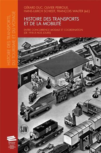 Couverture du livre « Histoire des transports et de la mobilité ; entre concurrence modale et coordination (de 1918 à nos jours) » de  aux éditions Alphil