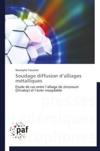 Couverture du livre « Soudage diffusion d alliages metalliques » de Taouinet-M aux éditions Presses Academiques Francophones