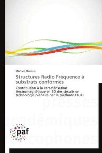 Couverture du livre « Structures radio fréquence à substrats conformés » de Denden-M aux éditions Presses Academiques Francophones