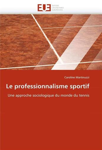 Couverture du livre « Le professionnalisme sportif » de Martinuzzi-C aux éditions Editions Universitaires Europeennes