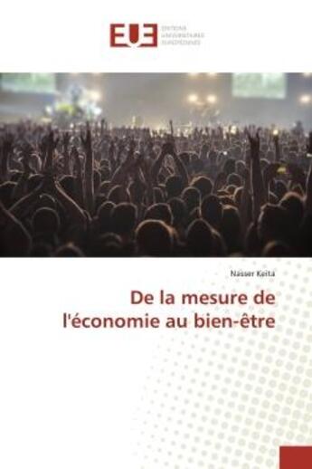 Couverture du livre « De la mesure de l'économie au bien-être » de Nasser Keita aux éditions Editions Universitaires Europeennes