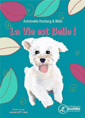 Couverture du livre « La vie est belle » de Hontang Antoinette aux éditions Ex Aequo