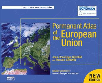 Couverture du livre « Permanent atlas of the European Union (4e édition) » de Jean-Dominique Giuliani et Pascale Joannin aux éditions Marie B