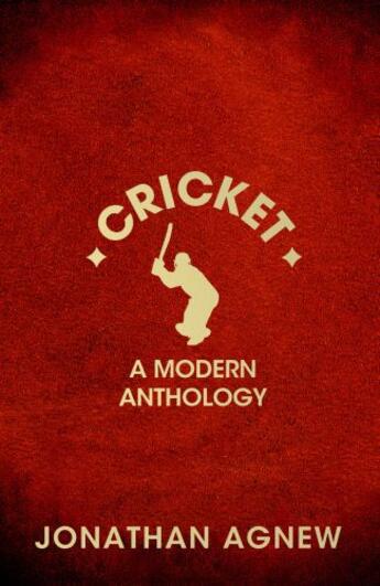 Couverture du livre « Cricket: A Modern Anthology » de Jonathan Agnew aux éditions Epagine