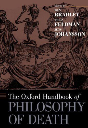 Couverture du livre « The Oxford Handbook of Philosophy of Death » de Ben Bradley aux éditions Oxford University Press Usa