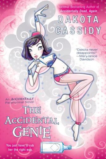 Couverture du livre « The Accidental Genie » de Dakota Cassidy aux éditions Penguin Group Us