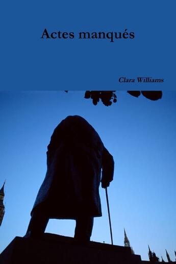 Couverture du livre « Actes manques » de Clara Williams aux éditions Lulu