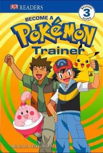 Couverture du livre « Become a Pokémon trainer » de Michael Teitelbaum aux éditions Dk Children