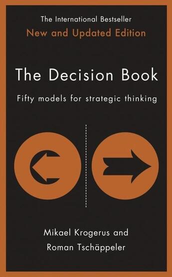 Couverture du livre « THE DECISION BOOK: FIFTY MODELS FOR STRATEGIC THINKING - REVISED AND UPDATED » de Mikael Krogerus et Roman Tschaeppeler aux éditions Profile Books