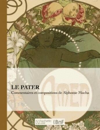 Couverture du livre « Le pater » de Mucha aux éditions Hachette Bnf