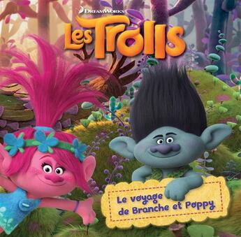 Couverture du livre « Trolls ; le voyage de Branche et Poppy » de  aux éditions Hachette