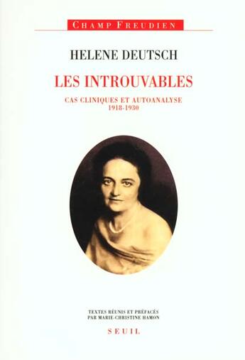 Couverture du livre « Les introuvables - cas cliniques et autoanalyse (1918-1930) » de Helene Deutsch aux éditions Seuil