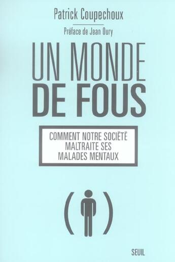 Couverture du livre « Un monde de fous » de Patrick Coupechoux aux éditions Seuil