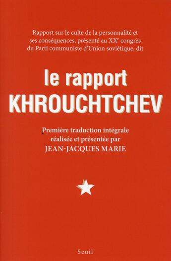 Couverture du livre « Le rapport Khrouchtchev » de Jean-Jacques Marie aux éditions Seuil