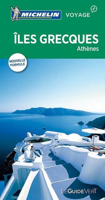 Couverture du livre « Le guide vert ; îles grècques, Athènes » de Collectif Michelin aux éditions Michelin