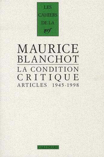 Couverture du livre « Les cahiers de la NRF ; critiques littéraires (1945-1998) » de Maurice Blanchot aux éditions Gallimard
