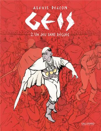 Couverture du livre « Geis t.2 : un jeu sans règles » de Deacon Alexis aux éditions Gallimard Bd