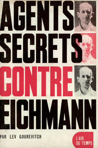 Couverture du livre « Agents Secrets Contre Eichmann » de Gourevitch/Rich aux éditions Gallimard