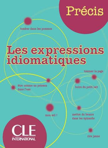 Couverture du livre « Les expressions idiomatiques » de Eugene Collilieux et Jean-Michel Robert et Isabelle Chollet aux éditions Cle International