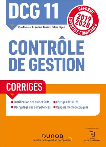 Couverture du livre « DCG 11 ; contrôle de gestion ; corrigés (édition 2019/2020) » de Sabine Separi et Claude Alazard et Romaric Duparc aux éditions Dunod