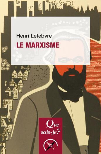 Couverture du livre « Le marxisme » de Henri Lefebvre aux éditions Que Sais-je ?