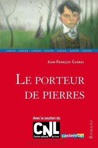 Couverture du livre « Le porteur de pierres » de Jean-Francois Chabas aux éditions Casterman