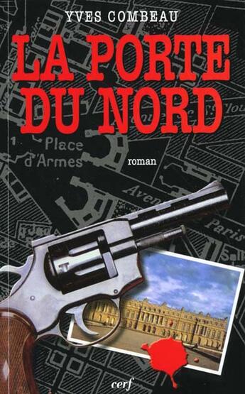 Couverture du livre « La Porte du Nord » de Yves Combeau aux éditions Cerf