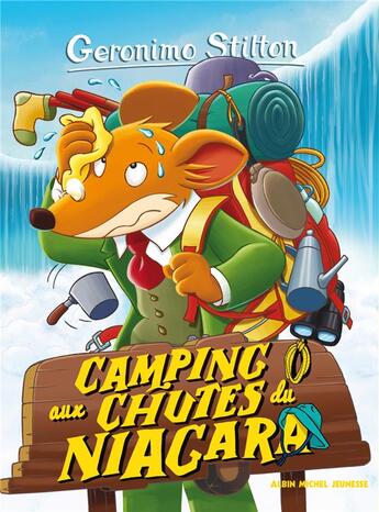 Couverture du livre « Geronimo Stilton Tome 52 : camping aux chutes du Niagara » de Geronimo Stilton aux éditions Albin Michel Jeunesse