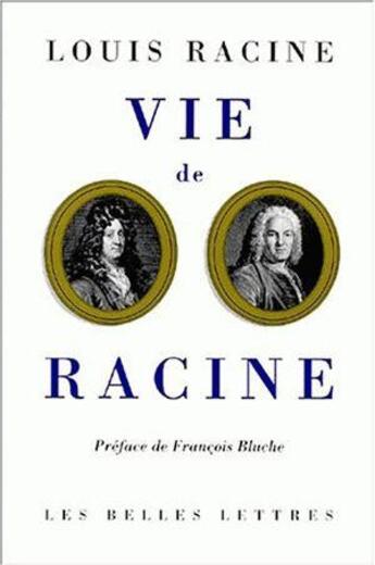 Couverture du livre « Vie de Racine » de Louis Racine aux éditions Belles Lettres