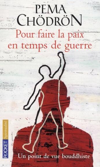 Couverture du livre « Pour faire la paix en temps de guerre » de Pema Chodron aux éditions Pocket