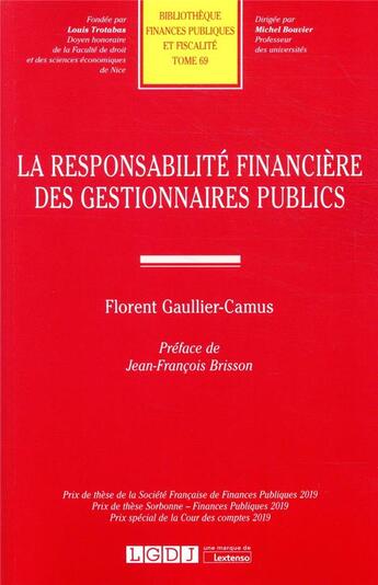 Couverture du livre « La responsabilité financière des gestionnaires publics » de Florent Gaullier-Camus aux éditions Lgdj