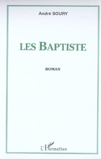 Couverture du livre « Les baptiste » de André Soury aux éditions L'harmattan