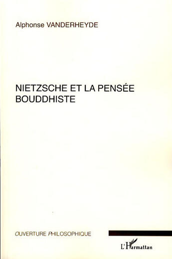 Couverture du livre « Nietzsche et la pensée bouddhiste » de Alphonse Vanderheyde aux éditions L'harmattan