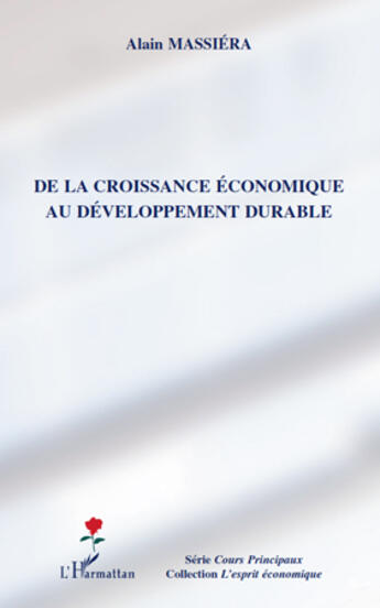 Couverture du livre « De la croissance économique au développement durable » de Alain Massiera aux éditions Editions L'harmattan