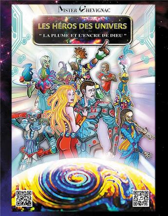 Couverture du livre « Les héros des univers ; la plume et l'encre de Dieu » de Mister Chevignac aux éditions Books On Demand