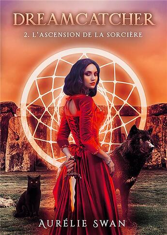 Couverture du livre « Dreamcatcher - l'ascension de la sorciere » de Aurélie Swan aux éditions Books On Demand