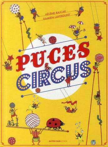 Couverture du livre « Puces circus » de Damien Laverdunt et Helene Rajcak aux éditions Actes Sud Jeunesse