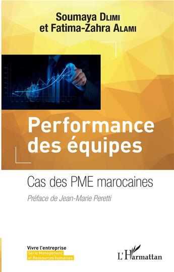 Couverture du livre « Performance des équipes ; cas des PME marocaines » de Sumaya Dlimi et Fatima-Zahra Alami aux éditions L'harmattan