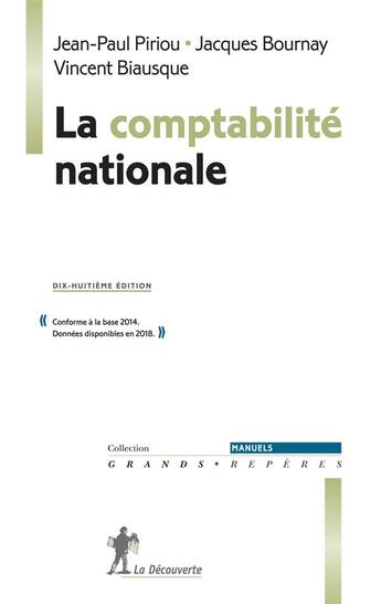 Couverture du livre « La comptabilité nationale (18e édition) » de Jean-Paul Piriou et Jacques Bournay et Vincent Biausque aux éditions La Decouverte