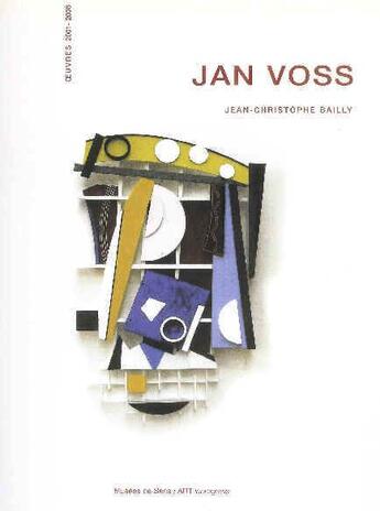 Couverture du livre « Jan Voss ; oeuvres 2001-2008 » de Jean-Christophe Bailly aux éditions Art Inprogress