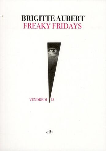 Couverture du livre « Freaky fridays » de Brigitte Aubert aux éditions La Branche