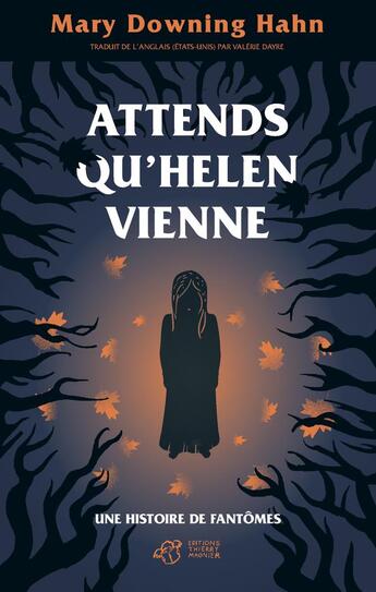 Couverture du livre « Attends qu'Helen vienne ; une histoire de fantômes » de Mary Downing Hahn aux éditions Thierry Magnier