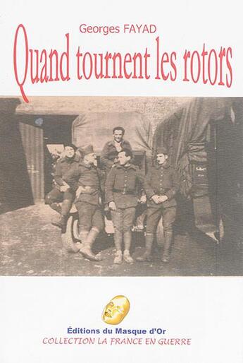 Couverture du livre « Quand tournent les rotors » de Georges Fayad aux éditions Editions Du Masque D'or