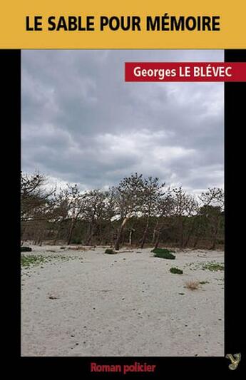 Couverture du livre « Le sable pour mémoire » de Georges Le Blevec aux éditions Yoran Embanner